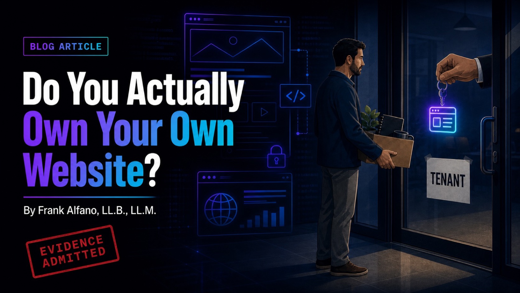 You Don't Own Your Website. You're Renting It, and the Landlord Writes the Lease.